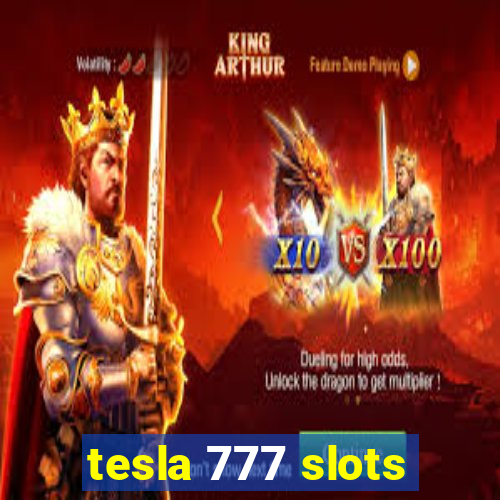 tesla 777 slots